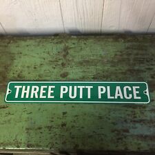 Metal Street Sign Three Putt Place Green Golf Cave Bar Garage Door Decor 3