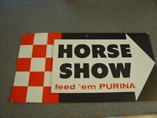 Vintage Purina Foods Fed 'em Horse Show Directional Sign Cardboard 16x8.5 picture