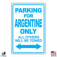 Argentine Parking Only All Others Will Be Towed Gift Novelty Aluminum Metal Sign picture