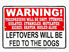 WARNING Trespassers Will Be Shot 8