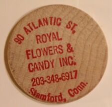 Vintage Royal Flowers & Candy Inc Wooden Nickel Stamford Connecticut picture