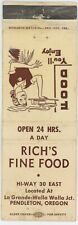 RICH'S FINE FOOD HI-WAY 30 EAST Pendleton OR   Antq Matchbook Cover D-6 picture