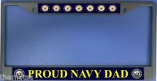 PROUD NAVY DAD USA MADE MILITARY LOGO  CHROME CAR LICENSE PLATE FRAME  picture