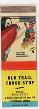OLD TRAIL TRUCK STOP London OH Cartoon  Antq Matchbook Cover D-6 picture