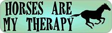 10in x 3in Horses Are My Therapy Magnet Car Truck Vehicle Magnetic Sign picture