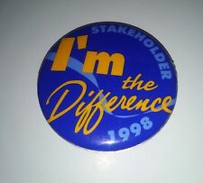 Vintage 1998 Stakeholder I'm The Difference Pinback picture
