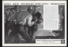 1942 Jones Laughlin Steel Men Increase War Production Soldier Zero Hour Print Ad picture