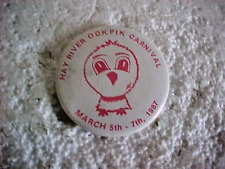MARCH 5TH-7TH 1987 HAY RIVER OOKPIK CARNIVAL PINBACK BUTTON picture