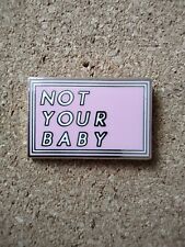 Not Your Baby Metal Enamel Pin Badge picture