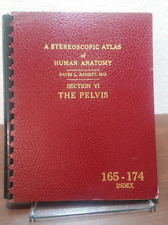 A Stereoscopic Atlas of Human Anatomy The Pelvis Section VI 165-174  picture