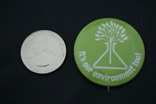 It's Our Environment Too Vintage Pin Pinback Button #28134 picture