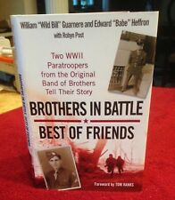 Brothers In Battle Best Of Friends Signed By Wild Bill Guarnere picture