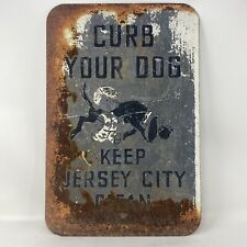 Vintage 1950s Curb Your Dog Keep Jersey City Metal Sign 18” X 12” picture