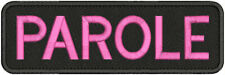 PAROLE EMBROIDERY PATCH 3X10 HOOK ON BACK PINK ON BLACK picture