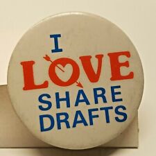 VTG I Love Share Drafts Credit Union Bank Checks Account Advertising Pin Button picture
