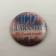 Vintage 100% GUARANTEE / WE'LL MAKE IT RIGHT Button Pin Back picture