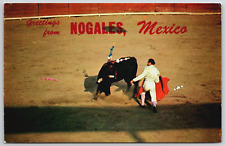 Vintage Postcard - Greetings from Nogales Mexico - Bull Fight picture