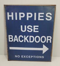 VTG Hippies Use Backdoor Advertising Sign 15” x 12” Funny Gag Barware Man Cave picture