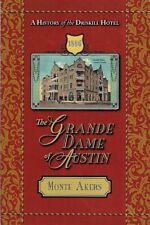 The Grande Dame of Austin: A History of the Driskill Hotel by Monte Akers New picture