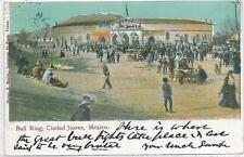 17151 -  MEXICO - VINTAGE POSTCARD - CIUDAD JUAREZ : BULL RING 1908 picture
