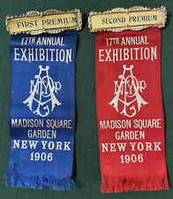 2 1906 Ribbons Madison Square Garden NY 17th Annual Exhibition 1st & 2nd Premium picture