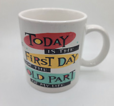 Today Is The First Day Of The Old Part Of My Life 10oz ShoeBox Hallmark picture