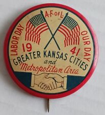 Vintage 1941 Labor Day AF of L Our Day Greater Kansas Cities Metro Area Pinback picture
