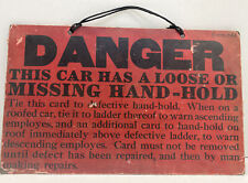 VTg 2-Sided  Railroad Car  DANGER MISSING/LOOSE/DEFECTIVE HAND-HOLD Sign 14.5”x9 picture