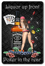 FUNNY BAR SIGN LIQUOR UP FRONT POKER IN THE REAR METAL  picture