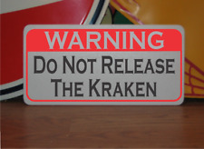 Do Not Release the Kraken Metal Sign picture