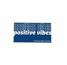 Dutch Bros Coffee Sticker Positive Vibes Blue White Repeat Windmill May 2020 picture