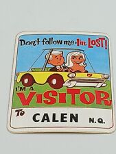 Vintage Calen North Queensland Unused Sticker Don’t Follow Me I'm Lost Old Schol picture