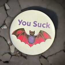 Vintage Pinback Button Pin YOU SUCK Bat Halloween 2 1/4