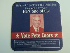 Beer Bar Coaster ~ 2004 Vote PETE COORS for U.S. Senate ~ He's One of Us ~ QUIZ picture