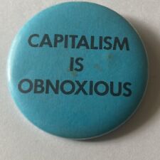 Vintage Capitalism Is Obnoxious Blue Election Political Econ Button Pin Badge picture