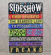 Metal Sign SIDESHOW freaks Fire Eater Bearded Lady Snake Charmer circus act odd picture