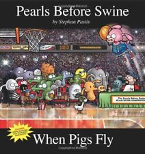 When Pigs Fly: A Pearls Before Swine Collection (Volume 14) picture