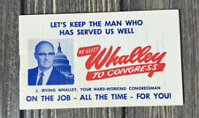 Vintage Re Elect Whalley To Congress Congressman Advertisement  picture