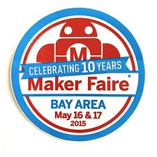 NEW Maker Faire Bay Area  2015 10th Anniversary Sticker 2.5 Inches Robot picture
