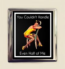 You Couldn't Handle Half of Me Cigarette Case Business Card ID Holder Wallet picture
