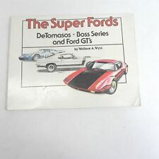 VINTAGE THE SUPER FORD BY WALLACE A WYSS DETOMASAS BOSS SERIES FORD GT BOOK picture