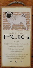 Dog Advice  PUG Sign Wood 10