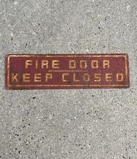 Vintage Fire Door Keep Closed Tin Metal Industrial Factory Sign  picture