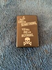 Zippo Lighter if you don't live for something you will die for  nothing picture