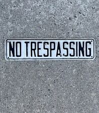Vintage Embossed No Trespassing Sign 12” X 3” Metal Embossed Sign  picture