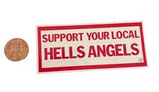 Vintage Hells Angels Sticker Support Your Local Hells Angels ￼ picture