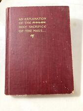 1902 An Explanation of the Holy Sacrifice of the Mass Rev Howley Book Hardcover picture
