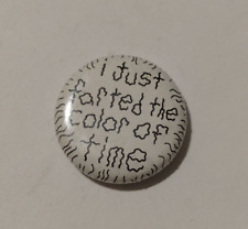 I Just Farted the Color of Time Button Lapel Pin picture