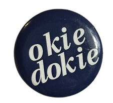 Vintage Button Pin Okie Dokie Made in the USA 1.25
