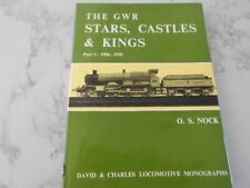The GWR Stars, Castles and Kings. Part 1 1906-1930 by O S Nock. Hardcover 1975 picture